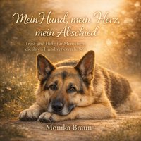 Mein Hund, mein Herz, mein Abschied - Braun Monika Braun - audiobook