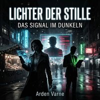 Lichter der Stille - Varne Arden Varne - audiobook