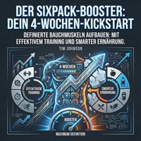 Der Sixpack-Booster - Dein 4-Wochen-Kickstart - Johnson Tim Johnson - audiobook