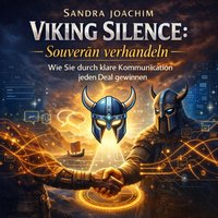Viking Silence: Souverän verhandeln - Joachim Sandra Joachim - audiobook