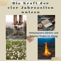 Die Kraft der vier Jahreszeiten nutzen - Hullenkremer Nicole Hullenkremer - audiobook