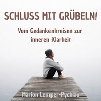 Schluss mit Grubeln! - Lemper-Pychlau Marion Lemper-Pychlau - audiobook