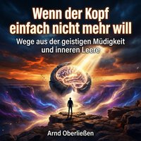 Wenn der Kopf einfach nicht mehr will - Oberlieen Arnd Oberlieen - audiobook