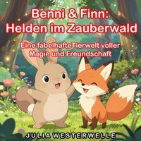 Benni und Finn: Helden im Zauberwald - Westerwelle Julia Westerwelle - audiobook