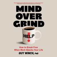 Mind Over Grind - Guy Winch - audiobook