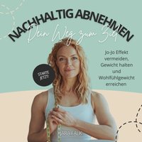 Nachhaltig abnehmen - Dein Weg zum Ziel - Falk Jara Falk - audiobook