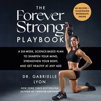 Forever Strong(TM) PLAYBOOK - Gabrielle Lyon - audiobook