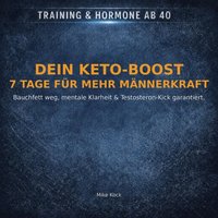 Dein Keto-Boost - 7 Tage für mehr Männerkraft - Kock Mike Kock - audiobook