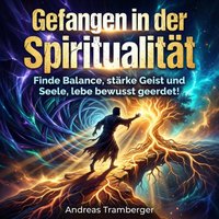 Gefangen in der Spiritualitat - Tramberger Andreas Tramberger - audiobook