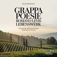 Grappa Poesie - Romano Levis Lebenswerk - Altermatt Patrick Rolf Altermatt - audiobook