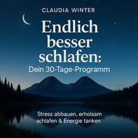 Endlich besser schlafen: Dein 30-Tage-Programm - Winter Claudia Winter - audiobook
