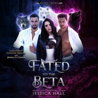 Fated To The Beta - Hall Jessica Hall - audiobook