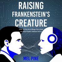 Raising Frankenstein's Creature - AI Claude AI - audiobook