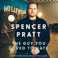 Guy You Loved to Hate - Spencer Pratt - audiobook