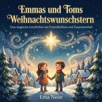 Emmas und Toms Weihnachtswunschstern - Noor Ema Noor - audiobook