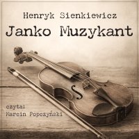 Janko Muzykant - Henryk Sienkiewicz - audiobook