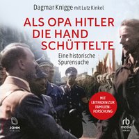 Als Opa Hitler die Hand schüttelte - Dagmar Knigge - audiobook