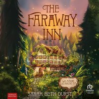 The Faraway Inn - Sarah Beth Durst - audiobook