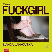 Fuckgirl - Bianca Jankovska - audiobook