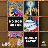 No God but Us - Bobuq Sayed - audiobook