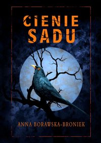 Cienie Sadu - Anna Borawska-Broniek - ebook