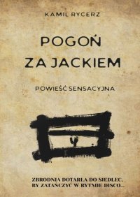Pogoń za Jackiem - Kamil Rycerz - ebook