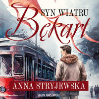 Syn Wiatru. Bękart - Anna Stryjewska - audiobook