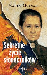 Sekretne życie słoneczników - Marta Molnar - ebook