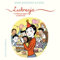 Lukrecja i wielkie przyjęcie urodzinowe - Anne Goscinny - audiobook