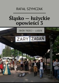 Śląsko - łużyckie opowieści 3 - Rafał Szymczak - ebook