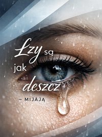 Łzy sa  jak deszcz- mijaja - Bruno Blonski - ebook
