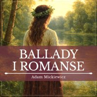 Ballady i romanse - Adam Mickiewicz - audiobook