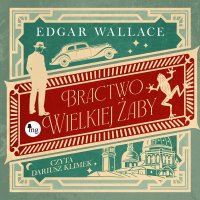 Bractwo Wielkiej Żaby - Edgar Wallace - audiobook