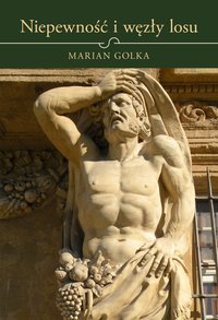 Niepewność i węzły losu - Marian Golka - ebook