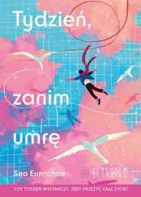 Tydzień, zanim umrę - Seo Eun-chae - ebook