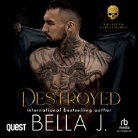 Destroyed: A Dark Friends to Lovers Romance - Bella J. - audiobook