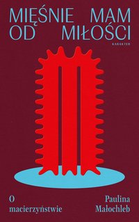 Mięśnie mam od miłości - Paulina Małochleb - ebook