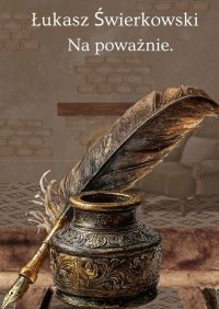 Na poważnie - Łukasz Świerkowski - ebook