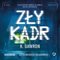 Zły kadr - K. Gawron - audiobook