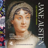Jane Austen i jej racjonalne romanse - Anna Przedpełska-Trzeciakowska - audiobook