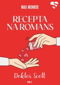 Recepta na romans. Doktor Scott. Tom 2 - Max Monroe - ebook