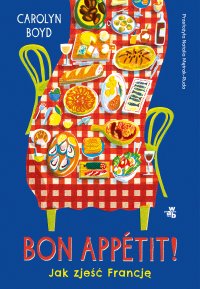 Bon Appetit! Jak zjeść Francję - Carolyn Boyd - ebook