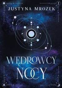 Wędrowcy Nocy - Justyna Mrozek - ebook