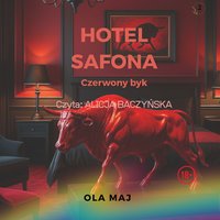 Hotel Safona. Czerwony byk - Ola Maj - audiobook
