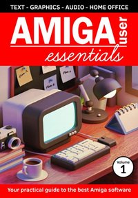 AMIGA User Essentials - Volume 1 - Adam Zalepa - ebook
