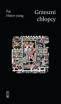 Grzeszni chłopcy - Pai Hsien-yung - ebook