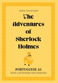 The Adventures of Sherlock Holmes. Portuguese A1. With dictionary and exercises. - Catherine Thief - ebook