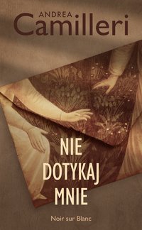 Nie dotykaj mnie - Andrea Camilleri - ebook