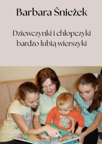 Dziewczynki i chłopczyki bardzo lubią wierszyki - Barbara Śnieżek - ebook