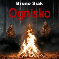 Ognisko - Bruno Siak - audiobook